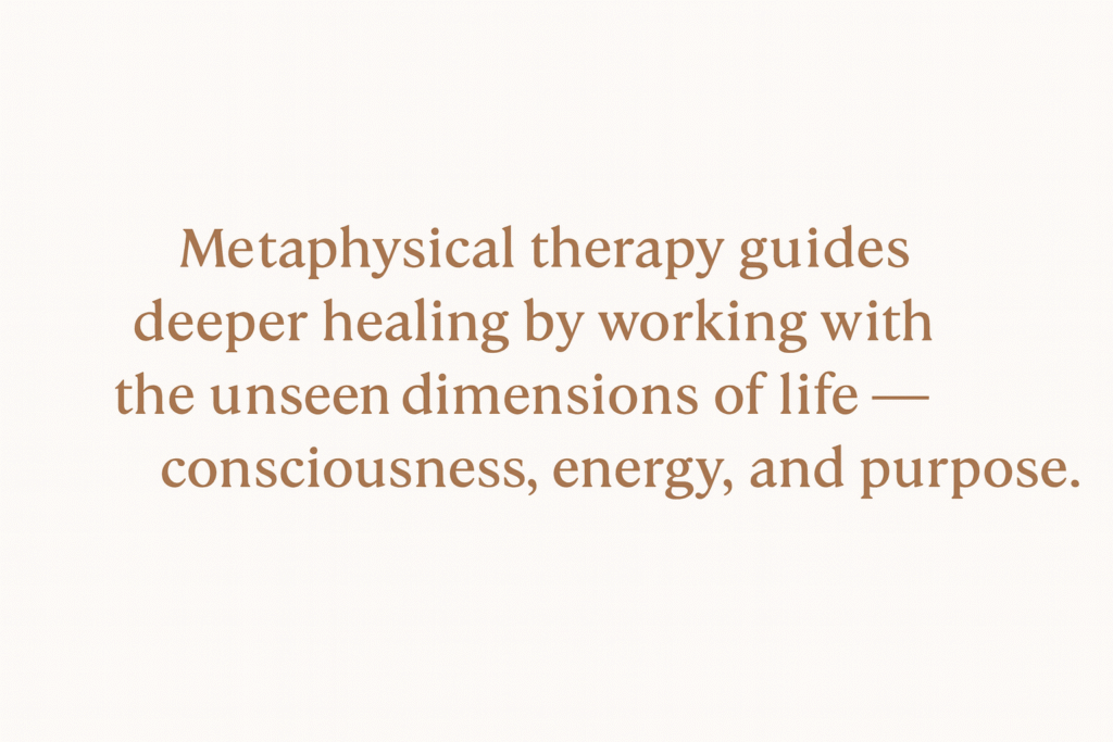 Metaphysical Therapy 1 metaphysical therapy